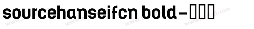 sourcehanseifcn bold字体转换